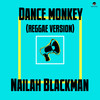 Dance Monkey (Reggae Version) - Nailah Blackman