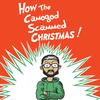 How the Camogod Scammed Christmas!(feat. RAPKNIGHT, Ham Sandwich, 954mari, Ty Wild & YOUNG$TER) (Explicit) - Isthatfr0st&CamoGod&RAPKNIGHT&Ham Sandwich&954mari&Ty Wild&YOUNG$TER