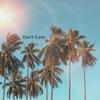 Don't Care (Explicit) - Swiss Mix