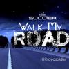 Walk My Road (Explicit) - Ayo Soldier