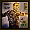 Joy To The World - TOMMY GUNN