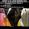 You Don't Know About it (Clean) - Mdot&DJ Jean Maron&Masta Ace