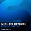 Feeling Outside (John Sunlight Remix) - Michael Retouch