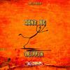DONT BE TRIPPIN (Explicit) - 301 .FLEXIE