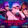 Galaxia Extrema - DJ C15 DA ZO&DJ M13 DA ZO&DJ GUSTAVO DE OZ