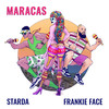 Maracas - Starda&Frankie Face