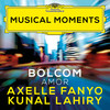 Bolcom: Cabaret Songs, Vol. 1: No. 6, Amor (Musical Moments) - Axelle Fanyo&Kunal Lahiry