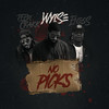 No Picks (Explicit) - Wyise&Eness&Peedi Crakk