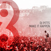 Make It Happen - DJ Pitts