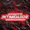 Automotivo Intimidador (Explicit) - MC JR OFICIAL&Dj Dudah