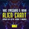 Alien Chant (Hashkey Remix) - Vibe Emissions&Nova