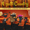 4 Gatti Country - I Gatti Neri Canzoni Per Bambini