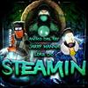 Steamin'(feat. Jarry Manna & Lore-Do) - Animo Del Rey&Jarry Manna&Lore-Do