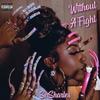 Without A Fight (Explicit) - Sir Sharles