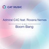 Boom Bang - Admiral C4C&Roxana Nemes&Christian Nnadozie Ihumezie