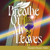 Sweet Music Man - Breathe of My Leaves
