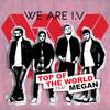 Top of the World (feat. Megan) - We Are I.V&MEGAN