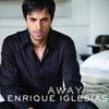 Away - Enrique Iglesias&Sean Garrett