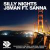 Silly Nights (Original Mix) - J8man&Sanna