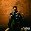 What Have You Done For Me (Explicit) - A.J Lyriq