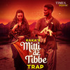 Mitti De Tibbe (Trap) - Kaka