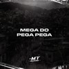 Mega Do Pega Pega (Explicit) - DJ MT SILVÉRIO