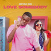 Love Somebody - Bryan Mg