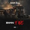 How It Was (Explicit) - JusCam&Bonn