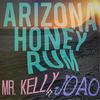 Arizona Honey Rum - Mr. Kelly&Joao