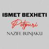 Potpuri - Ismet Bexheti&Nazife Bunjaku