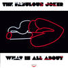 What Is All About (Original Mix) - The Fabulous Joker