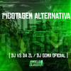 Picotagem Alternativa (Explicit) - DJ VS DA ZL&DJ GOMA OFICIAL