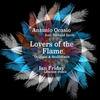 Lovers of The Flame (Ian Friday Libation Remix) - Antonio Ocasio&Richard Davis