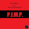 P.I.M.P. (Explicit) - Face Dada&The Indie-Pendents