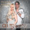 Das gehört halt dazu (Dance Remix) - Celin&Ray