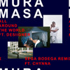 All Around The World (Sega Bodega Remix|Explicit) - Mura Masa&Desiigner&Chynna