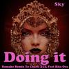 Doing It (Remixed Sound Version) - Sky