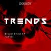 Blood Shed - Trends