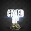 Caked Up (feat. Locco & Murdah 1) (Radio Edit) - G4 Golden Child&Locco&Murdah 1