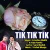 Tik Tik Tik - Krushna Mukhi&Raju Nanda