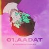 01.Aadat (Explicit) - Kida