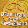 Dessert Session (E-Clip Remix) - Perfect Stranger&Zen Mechanics