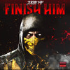 Finish Him (Explicit) - Joker M.F