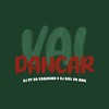 Vai Dançar - DJ PT DO COQUEIRO&DJ Biel do Anil