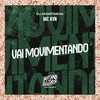 Vai Movimentando (Explicit) - Mc Kvn&DJ Andromeda