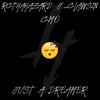 Just a Dreamer (Explicit) - Rcthahazard&J-Clawsin&CMO