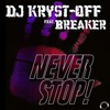 Never Stop! (Zorneus & Breaker Edit) - DJ KRYST-OFF&Breaker