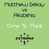 Time To Think (Forward Mix) - Akatishia&Matthew Dekay