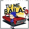 Tú me bailas (Explicit) - Alex Pompa