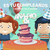 Es Tu Cumpleaños - Ana & Gio&Mariana Muniz&Antonio Muñiz